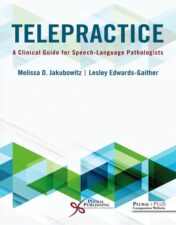 Telepractice: A Clinical Guide for Speech-Language Pathologist