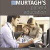 First published in 1992 and now in its eighth edition, Murtagh’s Patient Education is the proven international standard for patient education material.