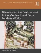 Disease and the Environment in the Medieval and Early Modern Worlds 2022 Original PDF
