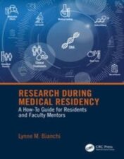 Research During Medical Residency A How to Guide for Residents and Faculty Mentors 1st 2022 Original PDF
