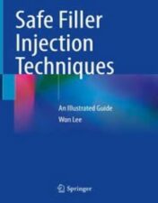Safe Filler Injection Techniques An Illustrated Guide 2022 Original pdf