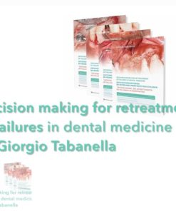 Decision Making for Retreatment of Failures in Dental Medicine