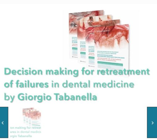 Decision Making for Retreatment of Failures in Dental Medicine