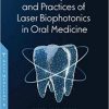 A Compendium of Principles and Practice of Laser Biophotonics in Oral Medicine