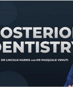 Posterior Dentistry Course