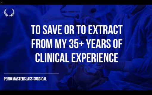 DentalLeaders To Save or to Extract from my More than 35 Years of Clinical Experience