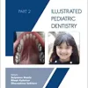 Illustrated Pediatric Dentistry – Part 2
