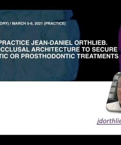 Occlusal Architecture to Secure Orthodontic or Prosthodontic Treatments