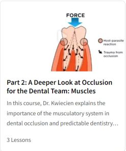 A Deeper Look at Occlusion for the Dental Team