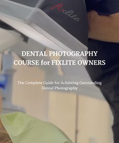 DENTAL PHOTOGRAPHY COURSE for FIXLITE OWNERS
