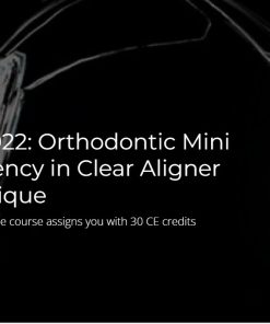 Orthodontic Mini Residency in Clear Aligner Technique 