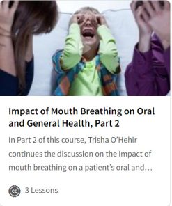 Impact of Mouth Breathing on Oral and General Health
