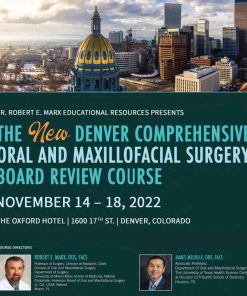 The New Denver Comprehensive Oral and Maxillofacial Surgery Board Review Course