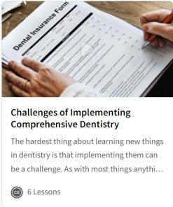 Challenges of Implementing Comprehensive Dentistry