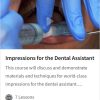 Impressions for the Dental Assistant