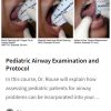 Pediatric Airway Examination and Protocol