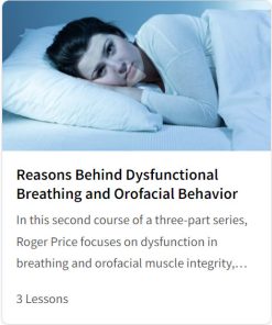 Reasons Behind Dysfunctional Breathing and Orofacial Behavior