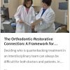 The Orthodontic-Restorative Connection