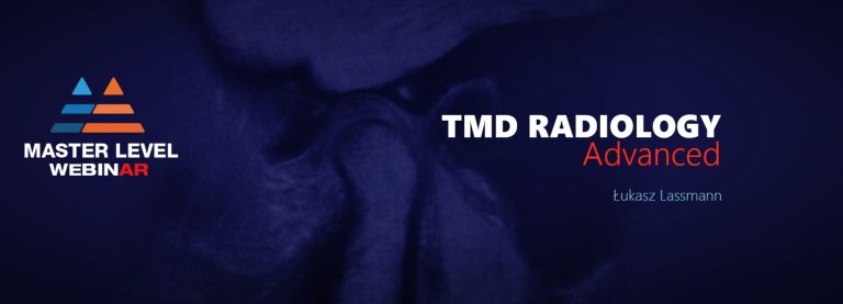 TMD Radiology Advanced - Master Level Webinars - Lukasz Lassmann (Master of TMD and FMR)