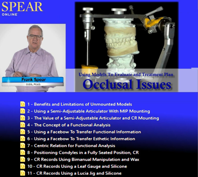 SPEAR Using Models To Evaluate and Treatment Plan Occlusal Issues - Frank Spear