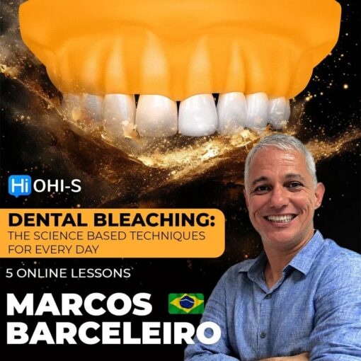 OHI-S - Dental Bleaching: The Science Based Techniques for Every Day