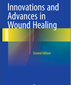 Innovations and Advances in Wound Healing 2nd ed. 2015 Edition