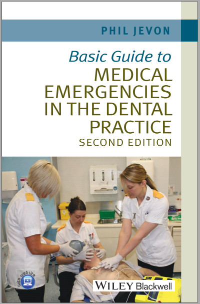 Basic Guide to Medical Emergencies in the Dental Practice, 2nd Edition