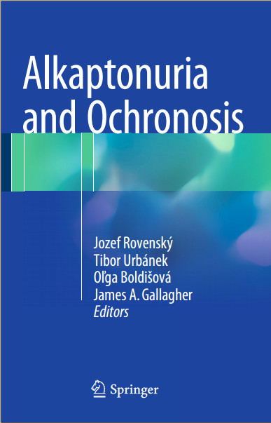 Alkaptonuria and Ochronosis 2015th Edition