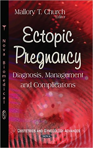Ectopic Pregnancy: Diagnosis, Management and Complications (Obstetrics and Gynecology Advances) 1st Edition