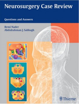 Neurosurgery Case Review: Questions and Answers 1st edition