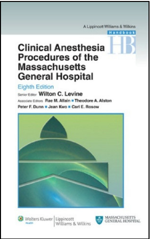 Clinical Anesthesia Procedures of the Massachusetts General Hospital, 8th Edition