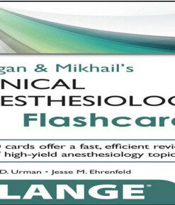 Morgan and Mikhail’s Clinical Anesthesiology Flashcards