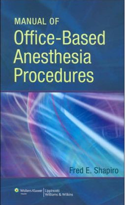 Manual of Office-Based Anesthesia Procedures