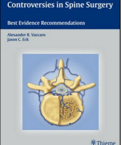 Controversies in Spine Surgery: Best Evidence Recommendations
