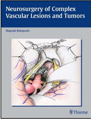 Neurosurgery of Complex Vascular Lesions and Tumors