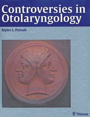 Controversies in Otolaryngology