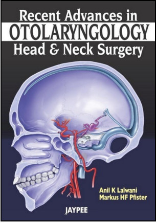 Recent Advances in Otolaryngology – Head and Neck Surgery
