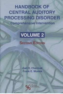 Handbook of Central Auditory Processing Disorder, Volume II: Comprehensive Intervention