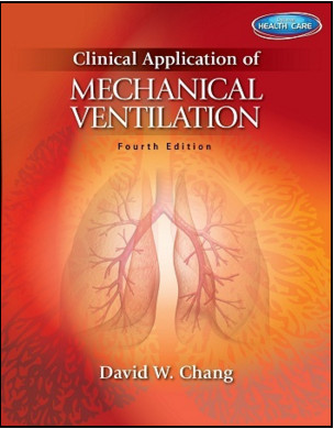 Clinical Application of Mechanical Ventilation, 4th Edition