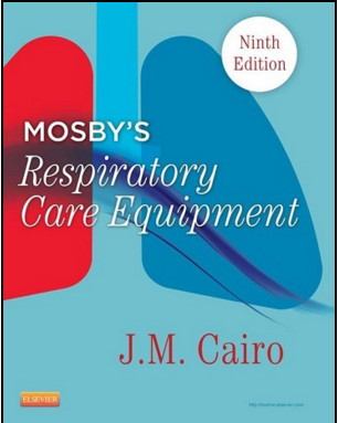 Mosby’s Respiratory Care Equipment, 9th Edition