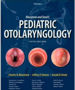 Bluestone and Stool's: Pediatric Otolaryngology, 5th Edition (2 volume set) 5th Edition