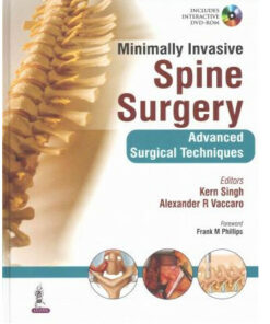 Minimally Invasive Spine Surgery: Advanced Surgical Techniques 1 Edition