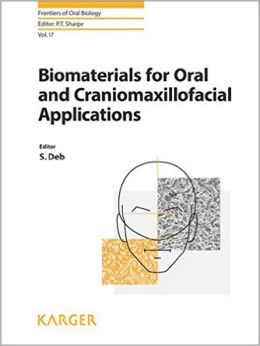 Biomaterials for Oral and Craniomaxillofacial Applications (Frontiers of Oral Biology, Vol. 17) 1st Edition