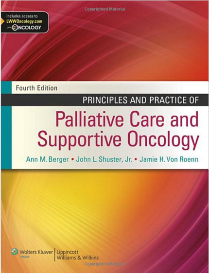 Principles and Practice of Palliative Care and Supportive Oncology Fourth Edition