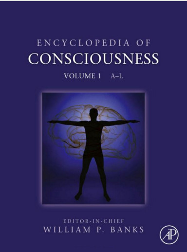 Encyclopedia of Consciousness 1st Edition