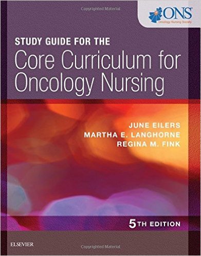 Study Guide for the Core Curriculum for Oncology Nursing, 5e 5th Edition