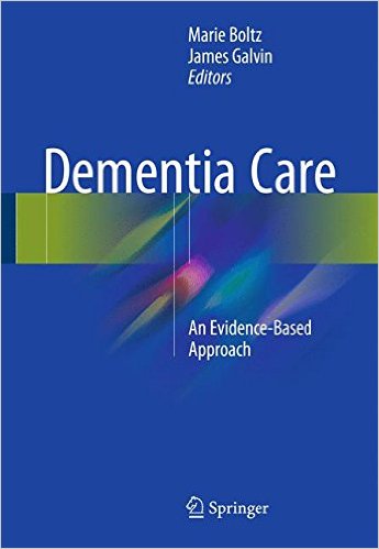 Dementia Care: An Evidence-Based Approach 1 Edition