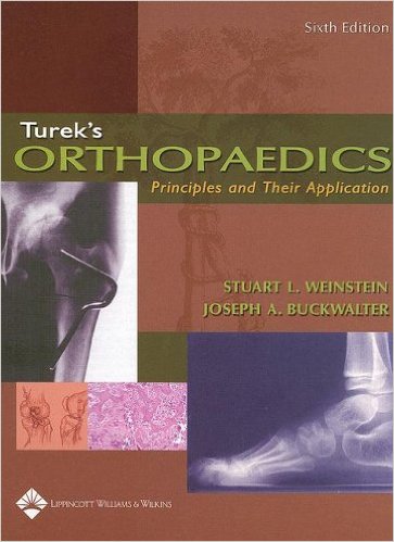 Turek's Orthopaedics: Principles and Their Application Sixth Edition