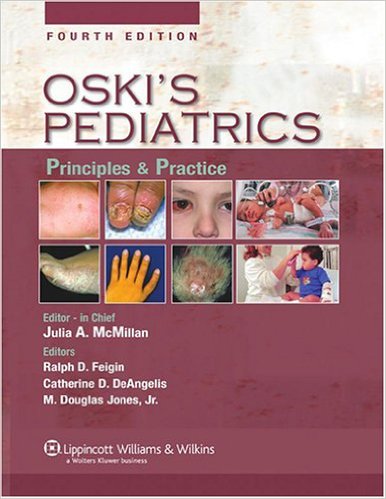 Oski's Solution: Oski's Pediatrics: Principles and Practice, Fourth Edition, 4th ed. Edition
