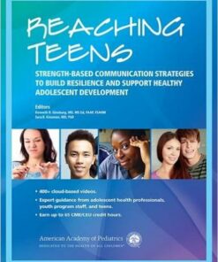Reaching Teens: Strength-Based Communication Strategies to Build Resilience and Support Healthy Adolescent Development 1st Edition